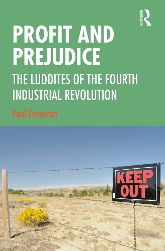 Паперова книга «Profit and Prejudice: The Luddites of the Fourth Industrial Revolution», автор Пол Донован - фото №1