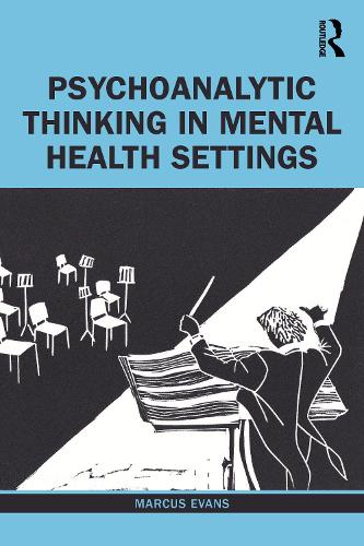 Бумажная книга «Psychoanalytic Thinking in Mental Health Settings», автор Маркус Эванс - фото №1