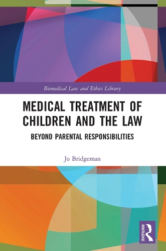 Бумажная книга «Medical Treatment of Children and the Law: Beyond Parental Responsibilities», автор Джо Бриджмен - фото №1