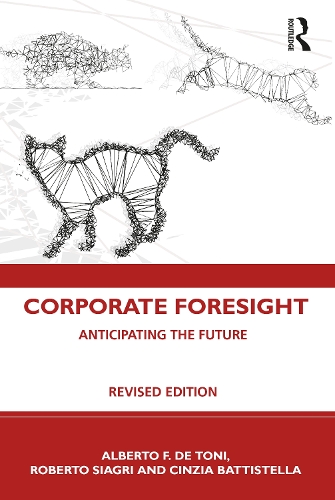 Паперова книга «Corporate Foresight: Anticipating the Future», авторів Альберто Ф. Де Тоні, Чинція Баттістелла, Роберто Сіагрі - фото №1