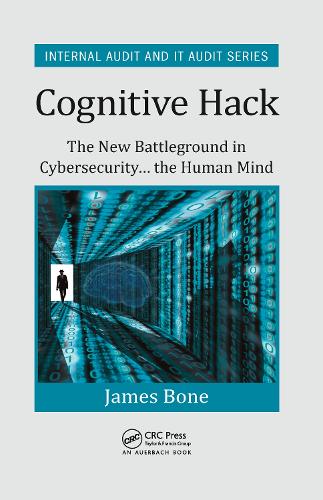 Бумажная книга «Cognitive Hack: The New Battleground in Cybersecurity ... the Human Mind», автор Джеймс Боун - фото №1