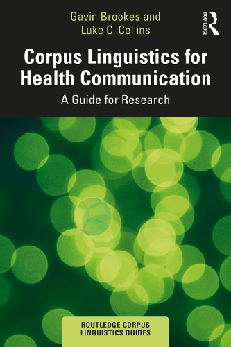 Паперова книга «Corpus Linguistics for Health Communication: A Guide for Research», авторів Гевін Брукс, Люк К. Коллінз - фото №1