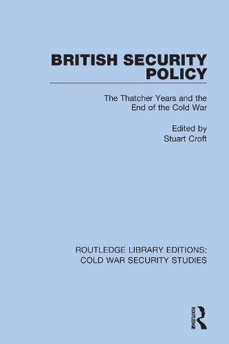 Бумажная книга «British Security Policy: The Thatcher Years and the End of the Cold War» - фото №1