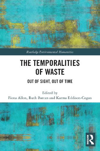 Бумажная книга «The Temporalities of Waste: Out of Sight, Out of Time» - фото №1