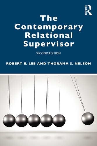 Бумажная книга «The Contemporary Relational Supervisor 2nd edition», авторов Роберт Э. Ли, Торана С. Нельсон - фото №1