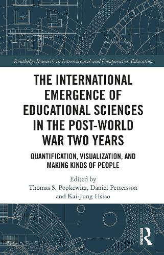 Бумажная книга «The International Emergence of Educational Sciences in the Post-World War Two Years: Quantification, Visualization, and Making Kinds of People» - фото №1