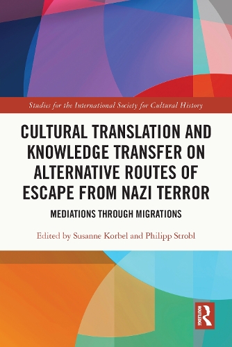 Бумажная книга «Cultural Translation and Knowledge Transfer on Alternative Routes of Escape from Nazi Terror: Mediations Through Migrations» - фото №1