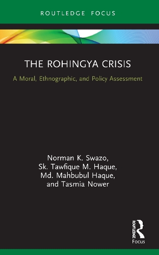 Бумажная книга «The Rohingya Crisis: A Moral, Ethnographic, and Policy Assessment», авторов Махбубул Хаке, Норман К. Свазо, Ск. Тауфик М. Хаке, Тасмия Ноуэр - фото №1