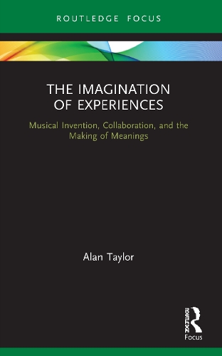 Паперова книга «The Imagination of Experiences: Musical Invention, Collaboration, and the Making of Meanings» - фото №1