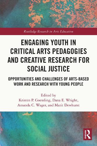 Paper book «Engaging Youth in Critical Arts Pedagogies and Creative Research for Social Justice: Opportunities and Challenges of Arts-based Work and Research with Young People» - фото №1
