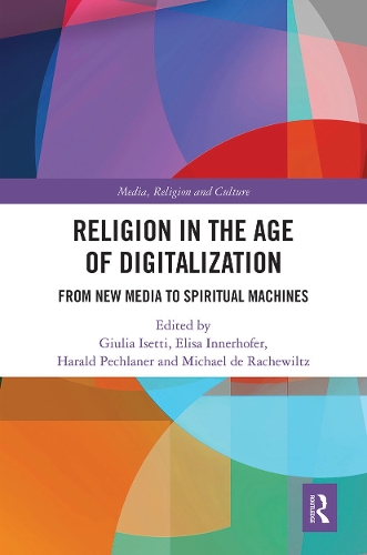 Бумажная книга «Religion in the Age of Digitalization: From New Media to Spiritual Machines» - фото №1