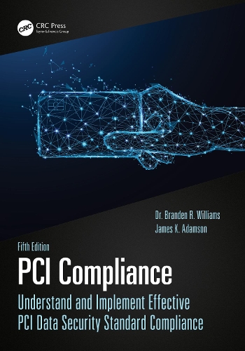 [object Object] «PCI Compliance: Understand and Implement Effective PCI Data Security Standard Compliance», авторов Брэнден Уильямс, Джеймс Адамсон - фото №1