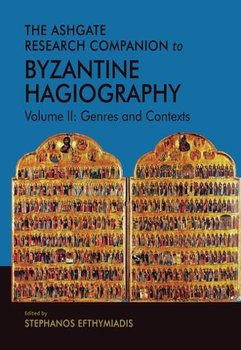 Паперова книга «The Ashgate Research Companion to Byzantine Hagiography: Volume II: Genres and Contexts» - фото №1
