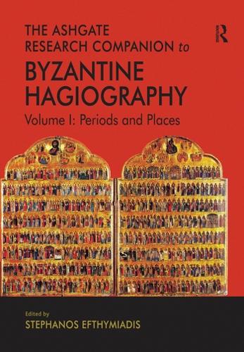Бумажная книга «The Ashgate Research Companion to Byzantine Hagiography: Volume I: Periods and Places» - фото №1
