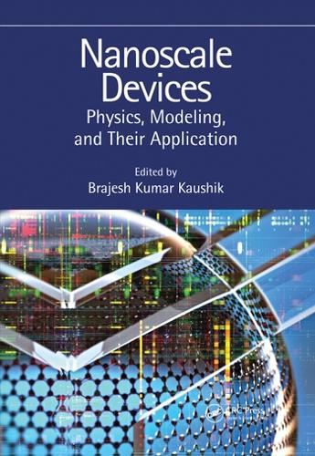 [object Object] «Nanoscale Devices: Physics, Modeling, and Their Application», автор Браджеш Кумар Каушик - фото №1