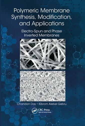 Паперова книга «Polymeric Membrane Synthesis, Modification, and Applications: Electro-Spun and Phase Inverted Membranes», авторів Чандан Дас, Кібром Алебель Гебру - фото №1