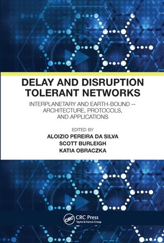 Бумажная книга «Delay and Disruption Tolerant Networks: Interplanetary and Earth-Bound -- Architecture, Protocols, and Applications» - фото №1