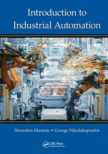 Паперова книга «Introduction to Industrial Automation», авторів Джордж Ніколакопулос, Стаматіос Манесіс - фото №1