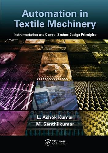 Паперова книга «Automation in Textile Machinery: Instrumentation and Control System Design Principles», авторів Л. Ашок Кумар, М Сентхіл Кумар - фото №1