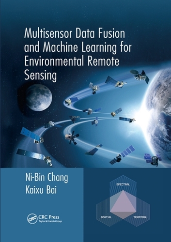 [object Object] «Multisensor Data Fusion and Machine Learning for Environmental Remote Sensing», авторів Кайшу Бай, Ні-Бін Чанг - фото №1