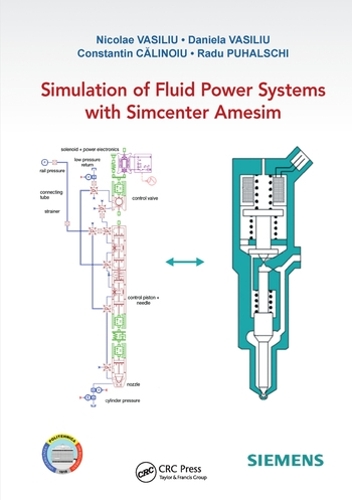 Бумажная книга «Simulation of Fluid Power Systems with Simcenter Amesim», авторов Константин Калиноиу, Даниэла Василиу, Николае Василиу, Раду Пухальски - фото №1