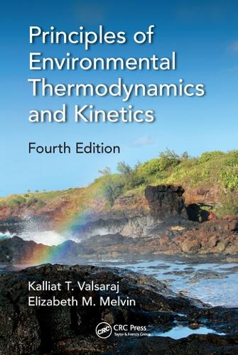 Бумажная книга «Principles of Environmental Thermodynamics and Kinetics», авторов Элизабет М. Мелвин, Каллиат Т. Валсарадж - фото №1