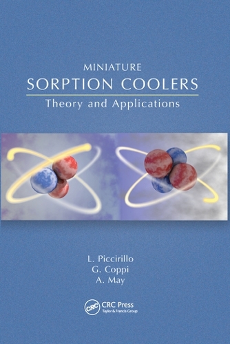 Паперова книга «Miniature Sorption Coolers: Theory and Applications», авторів Ендрю Мей, Габріела Коппі, Лусіо Піккірілло - фото №1