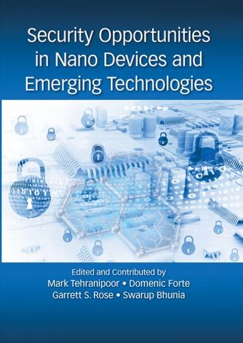 Бумажная книга «Security Opportunities in Nano Devices and Emerging Technologies» - фото №1