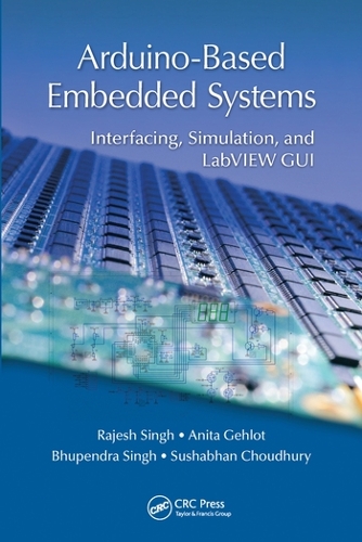 [object Object] «Arduino-Based Embedded Systems: Interfacing, Simulation, and LabVIEW GUI», авторов Анита Гелот, Бхупендра Сингх, Раджеш Сингх, Сушабхан Чоудхури - фото №1