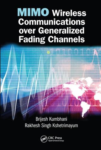 Паперова книга «MIMO Wireless Communications over Generalized Fading Channels», авторів Брієш Кумбхані, Рахеш Сінгх Кшетрімаюм - фото №1