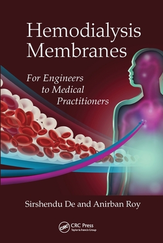 Бумажная книга «Hemodialysis Membranes: For Engineers to Medical Practitioners», авторов Анирбан Рой, Сиршенду Де - фото №1