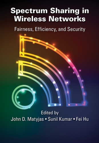[object Object] «Spectrum Sharing in Wireless Networks: Fairness, Efficiency, and Security» - фото №1