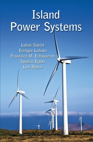Бумажная книга «Island Power Systems», авторов Энрике Лобато, Франсиско М. Эчаваррен, Игнасио Эгидо, Луис Руко, Лукас Сигрист - фото №1