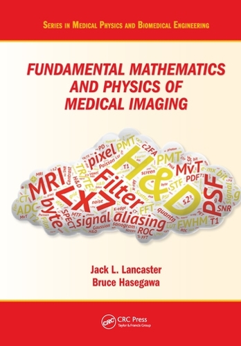 Бумажная книга «Fundamental Mathematics and Physics of Medical Imaging», авторов Брюс Хасегава, Джек Ланкастер - фото №1
