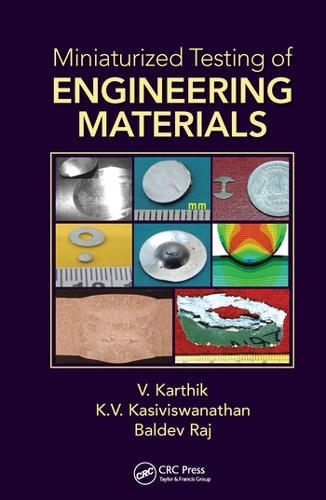 Бумажная книга «Miniaturized Testing of Engineering Materials», авторов Балдев Радж, К.В. Касивисванатан, В. Картик - фото №1