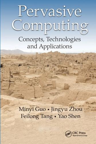 Паперова книга «Pervasive Computing: Concepts, Technologies and Applications», авторів Фейлун Тан, Цзіньюй Чжоу, Міньї Го, Яо Шен - фото №1