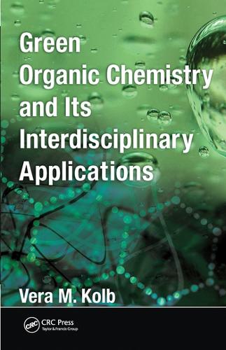 Бумажная книга «Green Organic Chemistry and its Interdisciplinary Applications», автор Вера М. Колб - фото №1