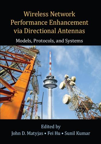 Паперова книга «Wireless Network Performance Enhancement via Directional Antennas: Models, Protocols, and Systems» - фото №1