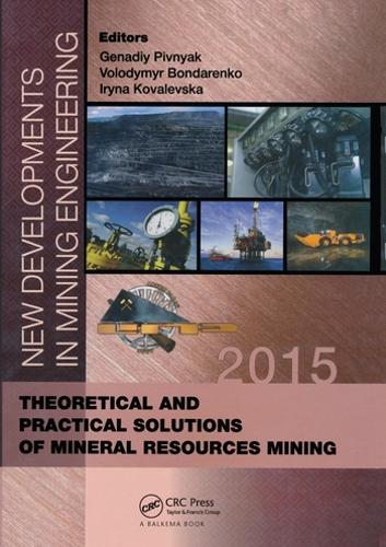 [object Object] «New Developments in Mining Engineering 2015: Theoretical and Practical Solutions of Mineral Resources Mining» - фото №1