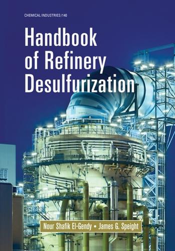 Бумажная книга «Handbook of Refinery Desulfurization», авторов Джеймс Г. Спейт, Нур Шафик Эль-Генди - фото №1