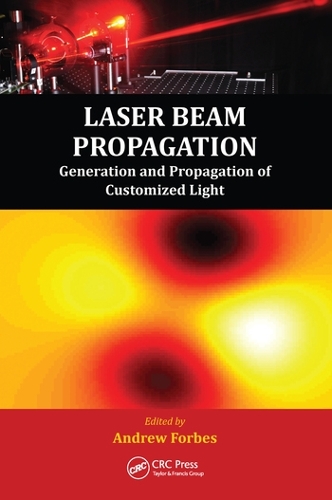Бумажная книга «Laser Beam Propagation: Generation and Propagation of Customized Light» - фото №1