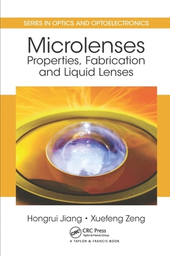 Бумажная книга «Microlenses: Properties, Fabrication and Liquid Lenses», авторов Хунруй Цзян, Сюэфэн Цзэн - фото №1