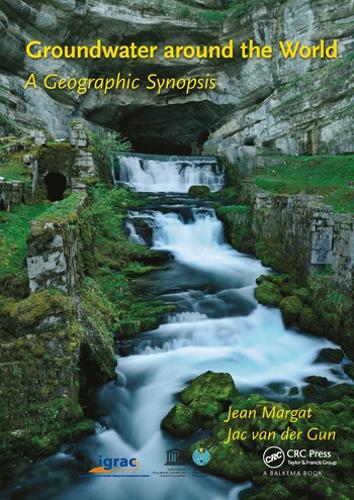 Бумажная книга «Groundwater around the World: A Geographic Synopsis», авторов Яап ван дер Ган, Жан Маргат - фото №1