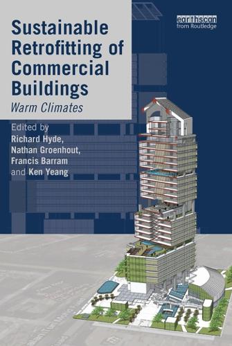 Бумажная книга «Sustainable Retrofitting of Commercial Buildings: Warm Climates», авторов Фрэнсис Баррам, Кен Йенг, Натан Гроенхаут, Ричард Хайд - фото №1