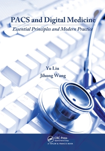 Бумажная книга «PACS and Digital Medicine: Essential Principles and Modern Practice», авторов Джихун Ван, Юй Лю - фото №1
