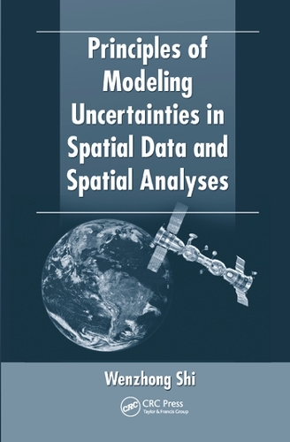 Паперова книга «Principles of Modeling Uncertainties in Spatial Data and Spatial Analyses», автор Веньчжун Ши - фото №1