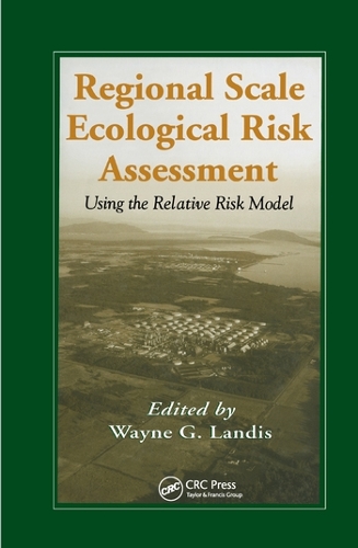 Паперова книга «Regional Scale Ecological Risk Assessment: Using the Relative Risk Model» - фото №1