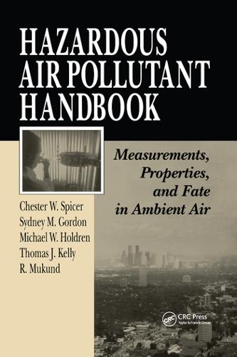 Бумажная книга «Hazardous Air Pollutant Handbook: Measurements, Properties, and Fate in Ambient Air», авторов Честер В. Спайсер, Майкл В. Холдрен, Р. Мукунд, Сидни М. Гордон, Томас Дж. Келли - фото №1