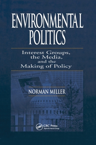 Бумажная книга «Environmental Politics: Interest Groups, the Media, and the Making of Policy», автор Норман Миллер - фото №1