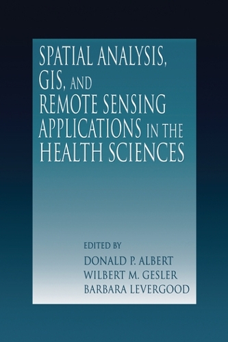 Бумажная книга «Spatial Analysis, GIS and Remote Sensing: Applications in the Health Sciences» - фото №1